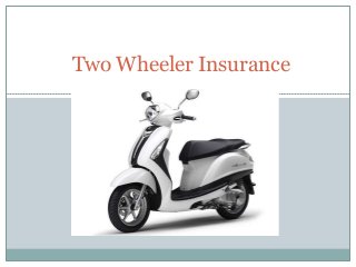 Two Wheeler Insurance
 
