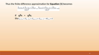 25
Thus the finite-difference approximation for Equation (1) becomes
If x ≈ y,
then
 