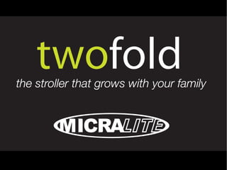 Micralite Twofold