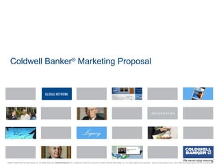 Coldwell Banker ®  Marketing Proposal © 2009 Coldwell Banker Real Estate LLC. All Rights Reserved.  Coldwell Banker ®  is a registered trademark licensed to Coldwell Banker Real Estate LLC. An Equal Opportunity Company.  Equal Housing Opportunity. Each Office Is Independently Owned And Operated. 