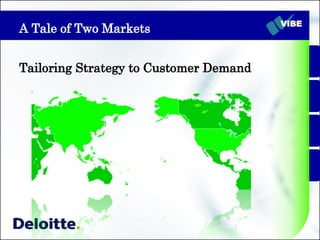 A Tale of Two Markets Tailoring Strategy to Customer Demand  VIBE 