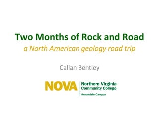 Two Months of Rock and Road a North American geology road trip Callan Bentley 