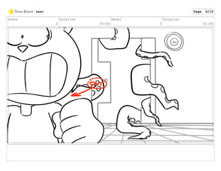 Scene
2
Duration
03:00
Panel
3
Duration
01:00
test Page 6/15
 