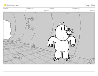Scene
3
Duration
03:00
Panel
1
Duration
01:00
test Page 7/15
 