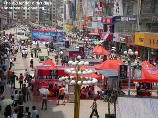 . The old lender didn’t dare
announce his cheating, ….
 