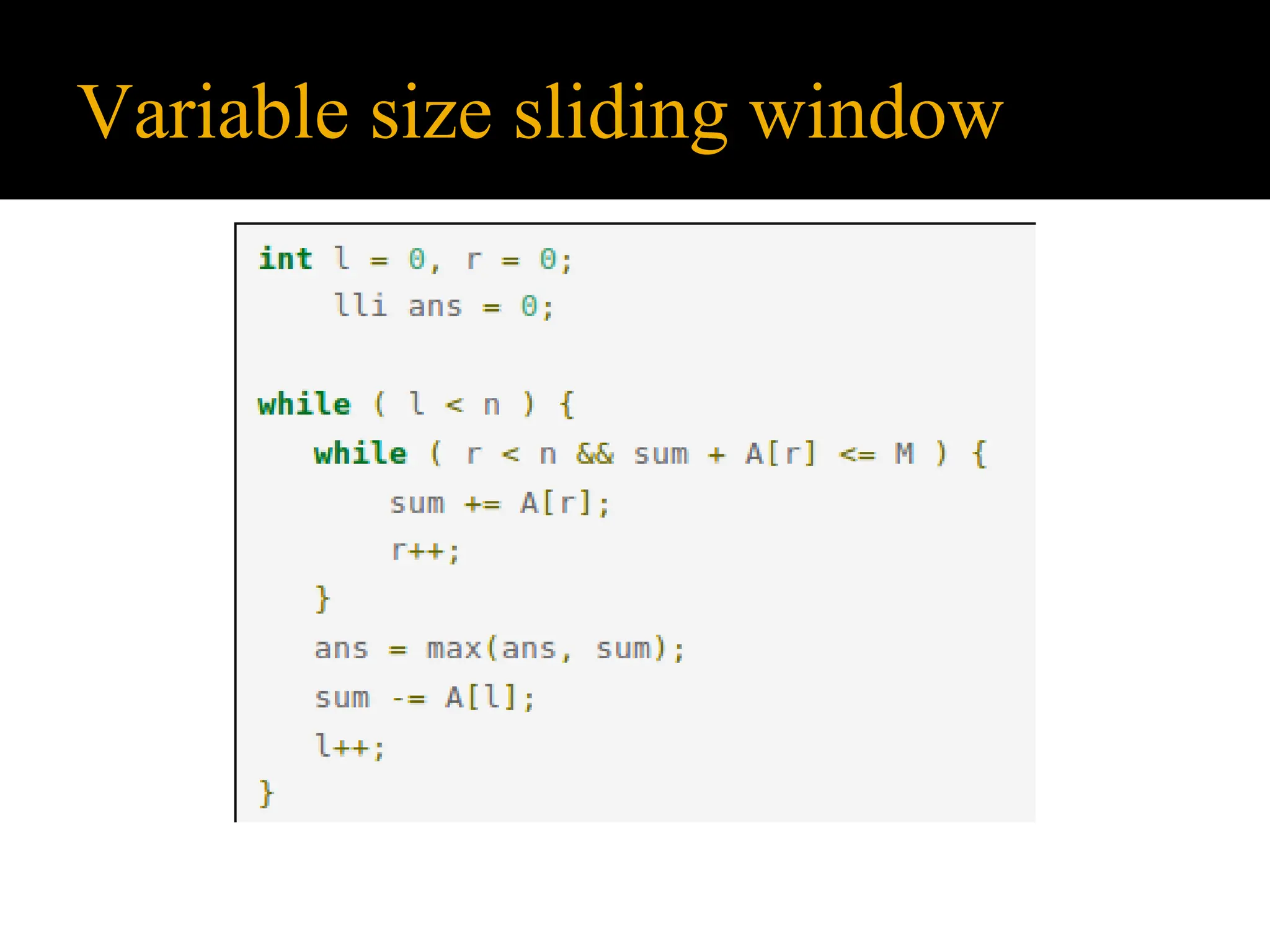 Variable size sliding window
 