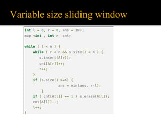 Variable size sliding window
 