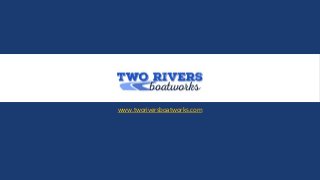 www.tworiversboatworks.com
 