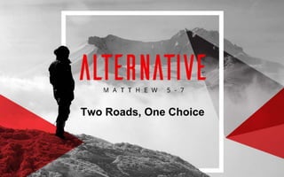 Two Roads, One Choice
 