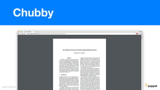 Gareth Rushgrove
Chubby
 