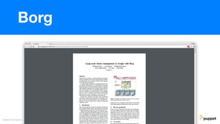 Gareth Rushgrove
Borg
 