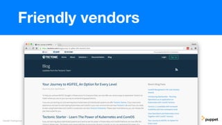 Gareth Rushgrove
Friendly vendors
 