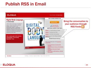 Publish RSS in Email20Bring the conversation to your audience through RSS Feeds