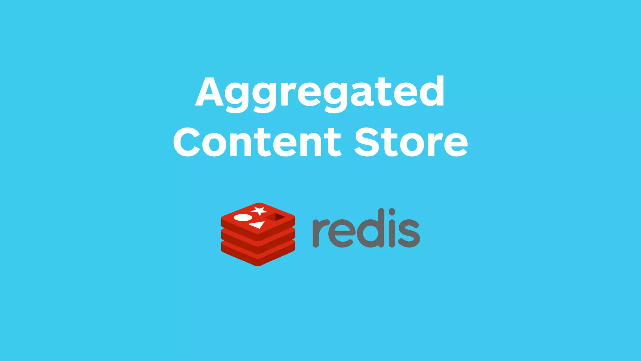 Aggregated  Content Store 