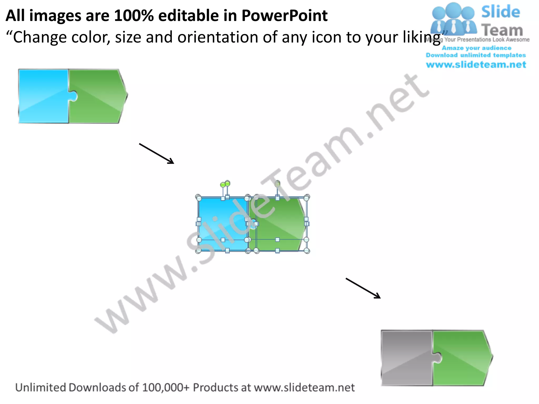 All images are 100% editable in PowerPoint
“Change color, size and orientation of any icon to your liking”
 
