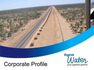 Corporate Profile   your pipeline partner
 