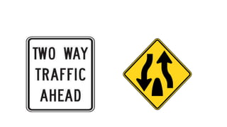 Two way traffic sign ppt