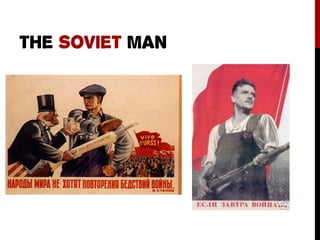 THE SOVIET MAN
 