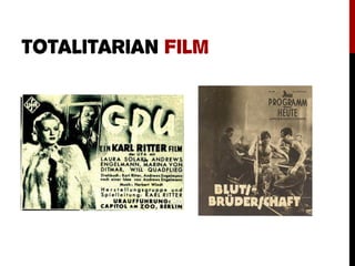 TOTALITARIAN FILM
 