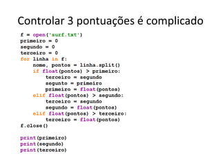 Controlar 3 pontuações é complicado
 