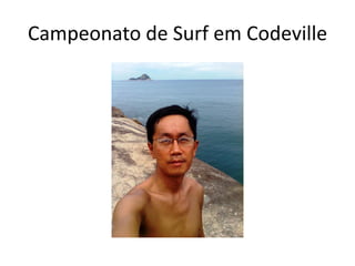 Campeonato de Surf em Codeville
 