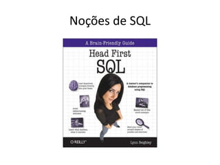 Noções de SQL
 