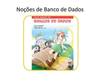 Noções de Banco de Dados
 