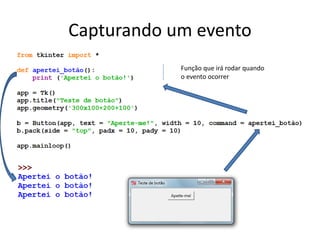 Capturando um evento
Função que irá rodar quando
o evento ocorrer
 