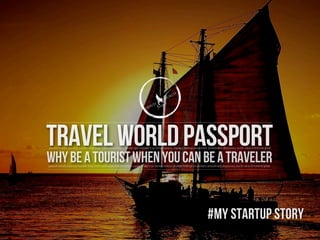 travelworldpassport
whybeatouristwhenyoucanbeatravelerpassion travels journeys traveler blog share save explore learn foreign openminded true honest beauty courage feelings excitement amazement dioscovery worth value emotional great
passion travels journeys traveler blog share save explore learn foreign openminded true honest beauty courage feelings excitement amazement dioscovery worth value emotional great
#my startup story
 
