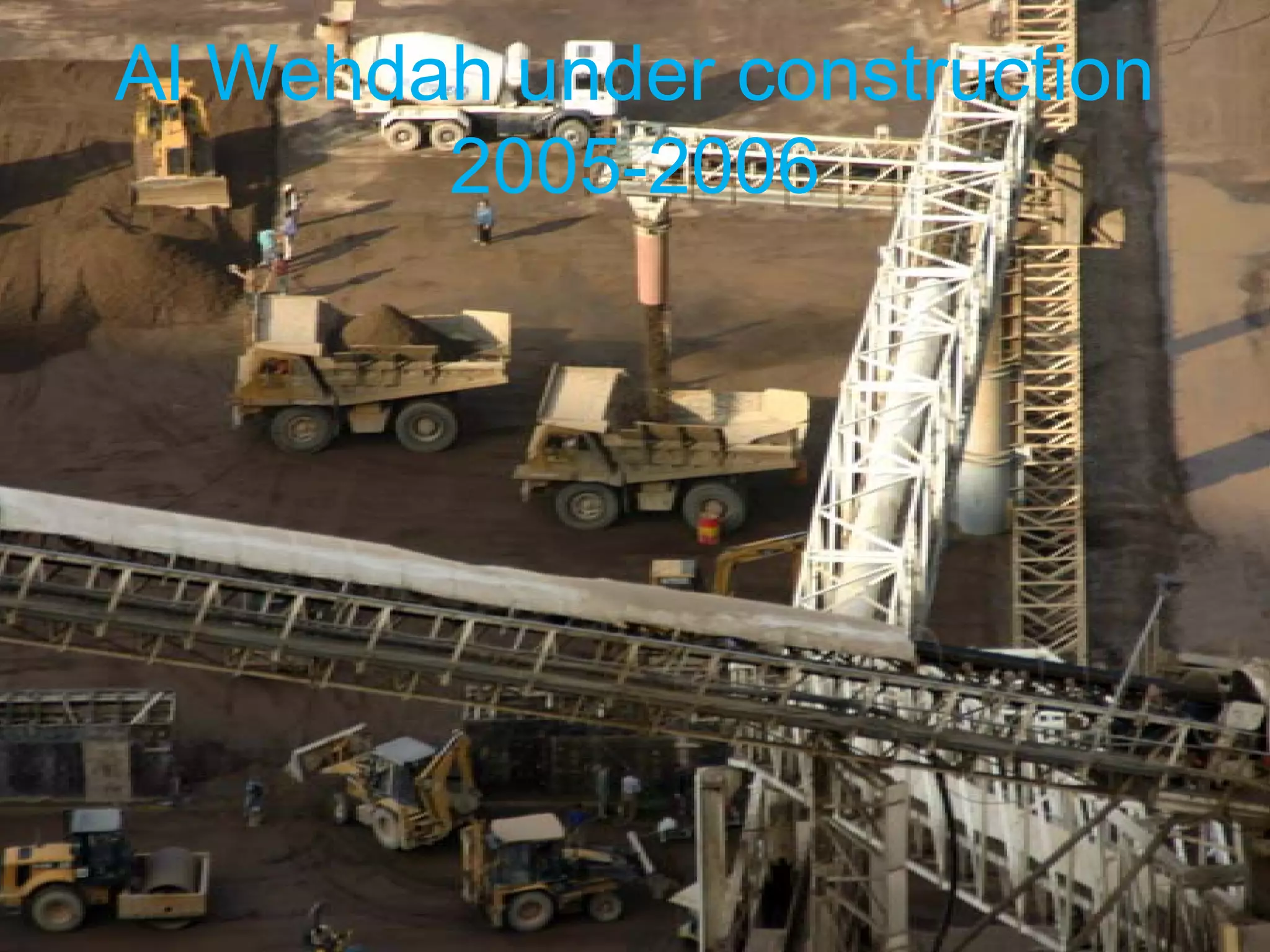 Al Wehdah under construction
        2005-2006
 