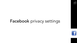 Facebook privacy settings
 