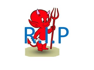 R.I.P. 