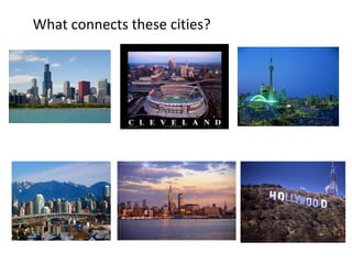 What connects these cities? 