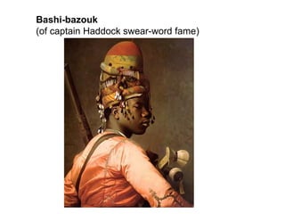 Bashi-bazouk (of captain Haddock swear-word fame) 
