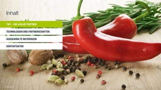 TWT – IHR eVALUE PARTNER
TECHNOLOGIEN UND PARTNERSCHAFTEN
AUSGEWÄHLTE REFERENZEN
KONTAKTDATEN
© www.twt.de
Inhalt
 