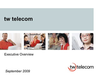 tw telecom Executive Overview September 2009 