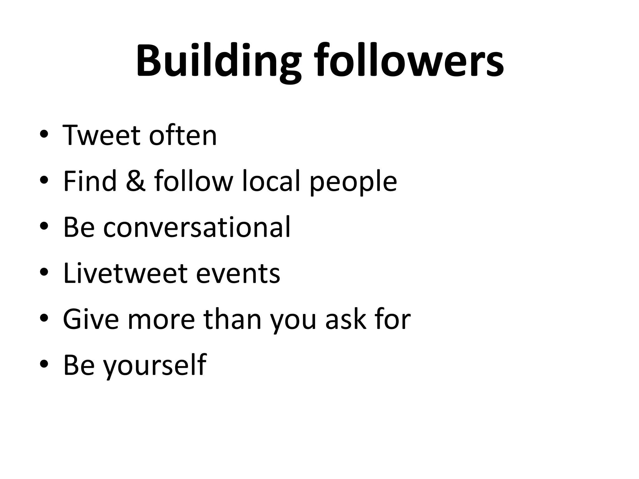 Evaluating tweeps
•   How long have they been tweeting?
•   Check previous tweets, interaction
•   Check bio, links
•   Check Klout score
•   Google name and scam, spammer
•   Contact & interview
Tips from Mandy Jenkins, Zombie Journalism
 