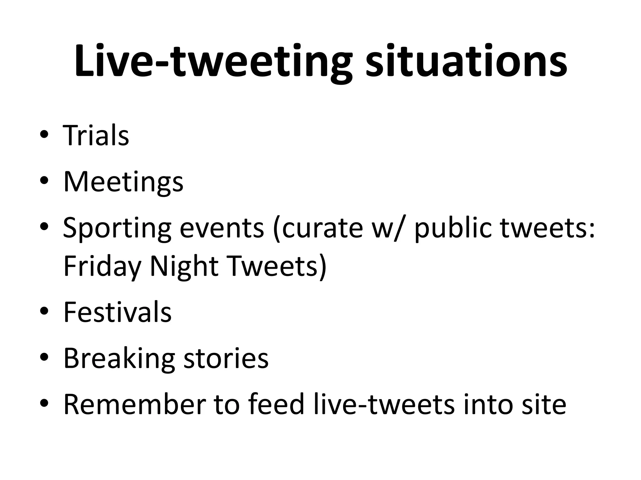 Time management
•   Don’t drink the whole stream
•   Integrate Twitter into your day
•   Tweet a few times a day
•   Check “mentions”
•   Use lists, alerts & saved searches
•   Use mobile device
•   TweetDeck, HootSuite
 