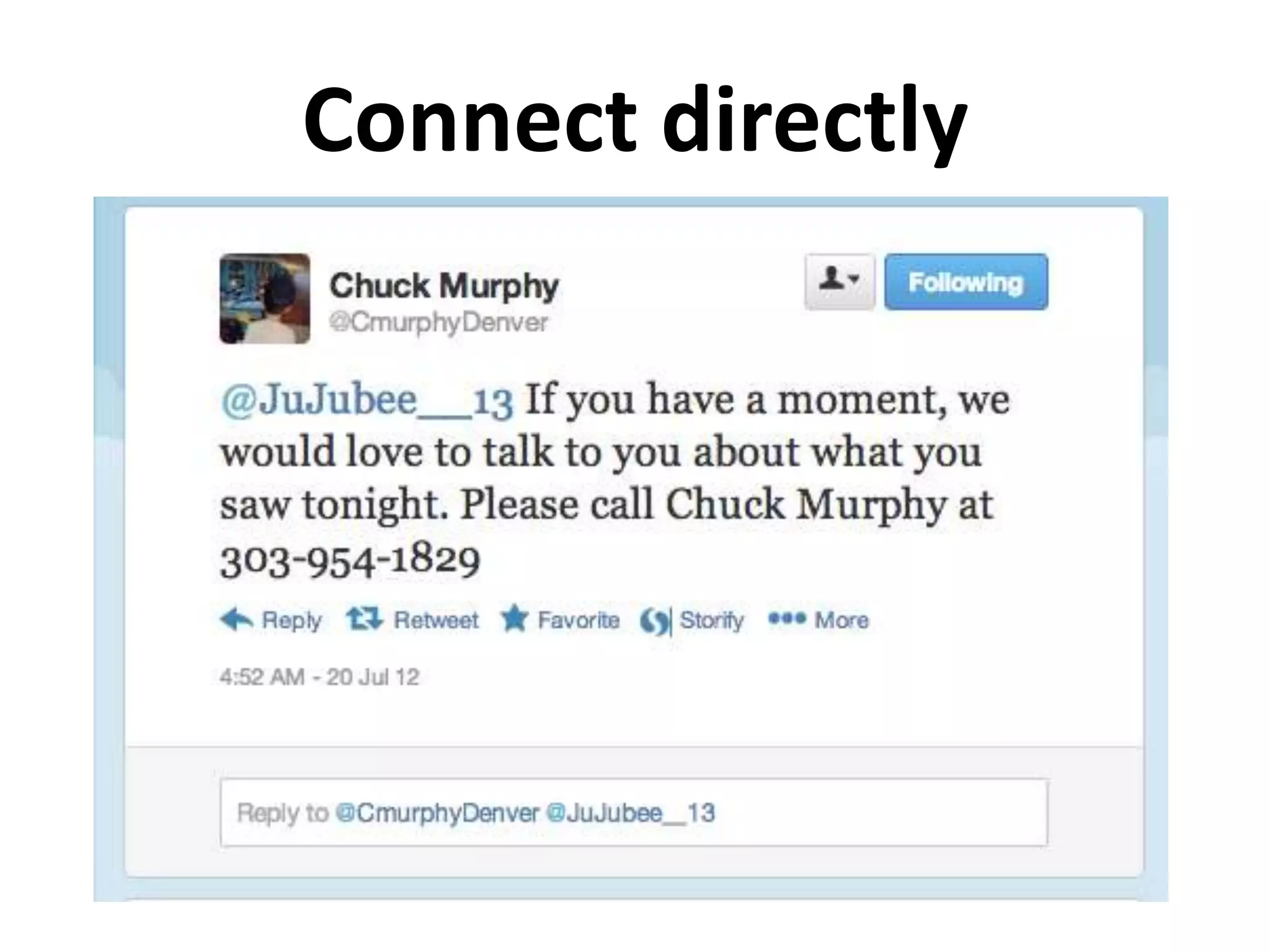 Live-tweeting prep
• Get names (confirm spelling), titles in
  advance (ask, get program, etc.)
• Set scene, saying what you’re covering &
  that you’re live-tweeting
• Describe your circumstances, vantage
  point: at event, watching on TV, curating
  tweets (Andy Carvin)
 