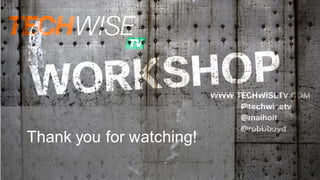 Thank you for watching!
 