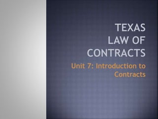 Unit 7: Introduction to
Contracts
 
