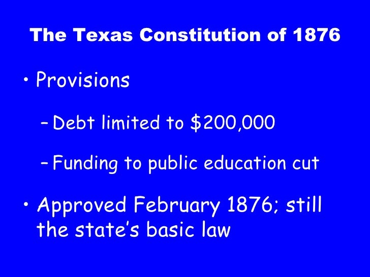 the texas constitution of 1876 essay the texas constitution of 1876 essay
