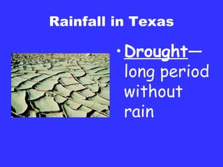 Rainfall in Texas Drought —long period without rain 