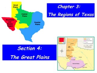 Chapter 3:  The Regions of Texas Section 4: The Great Plains 