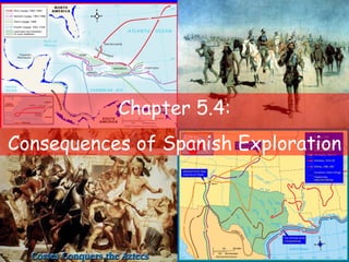 Chapter 5.4: Consequences of Spanish Exploration 