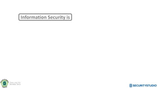 Information Security is
 