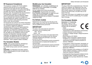 Safety Information and Introduction
En-4
RF Exposure Compliance
This equipment complies with FCC/IC radiation
exposure limits set forth for an uncontrolled
environment and meets the FCC radio frequency
(RF) Exposure Guidelines in Supplement C to OET65
and RSS-102 of the IC radio frequency (RF)
Exposure rules. This equipment has very low levels of
RF energy that it deemed to comply without
maximum permissive exposure evaluation (MPE).
But it is desirable that it should be installed and
operated keeping the radiator at least 20 cm or more
away from person’s body (excluding extremities:
hands, wrists, feet and ankles).
Cet équipement est conforme aux limites d’exposition
aux rayonnements énoncées pour un environnement
non contrôlé et respecte les régles les
radioélectriques (RF) de la FCC lignes directrices
d’exposition dans le Supplément C à OET65 et
d’exposition aux fréquences radioélectriques (RF)
CNR-102 de l’IC. Cet équipement émet une énergie
RF trés faible qui est considérée conforme sans
évaluation de l’exposition maximale autorisée.
Cependant, cet équipement doit être installé et utilisé
en gardant une distance de 20 cm ou plus entre le
dispositif rayonnant et le corps (à l’exception des
extrémités : mains, poignets, pieds et chevilles).
For Canadian Models
NOTE: THIS CLASS B DIGITAL APPARATUS
COMPLIES WITH CANADIAN ICES-003.
For models having a power cord with a polarized
plug:
CAUTION: TO PREVENT ELECTRIC SHOCK,
MATCH WIDE BLADE OF PLUG TO WIDE SLOT,
FULLY INSERT.
Modèle pour les Canadien
REMARQUE: CET APPAREIL NUMÉRIQUE DE
LA CLASSE B EST CONFORME À LA NORME
NMB-003 DU CANADA.
Sur les modèles dont la fiche est polarisée:
ATTENTION: POUR ÉVITER LES CHOCS
ÉLECTRIQUES, INTRODUIRE LA LAME LA PLUS
LARGE DE LA FICHE DANS LA BORNE
CORRESPONDANTE DE LA PRISE ET POUSSER
JUSQU’AU FOND.
For British models
Replacement and mounting of an AC plug on the
power supply cord of this unit should be performed
only by qualified service personnel.
IMPORTANT
The wires in the mains lead are coloured in
accordance with the following code:
Blue: Neutral
Brown: Live
As the colours of the wires in the mains lead of this
apparatus may not correspond with the coloured
markings identifying the terminals in your plug,
proceed as follows:
The wire which is coloured blue must be connected to
the terminal which is marked with the letter N or
coloured black.
The wire which is coloured brown must be connected
to the terminal which is marked with the letter L or
coloured red.
IMPORTANT
The plug is fitted with an appropriate fuse. If the fuse
needs to be replaced, the replacement fuse must
approved by ASTA or BSI to BS1362 and have the
same ampere rating as that indicated on the plug.
Check for the ASTA mark or the BSI mark on the
body of the fuse.
If the power cord’s plug is not suitable for your socket
outlets, cut it off and fit a suitable plug. Fit a suitable
fuse in the plug.
For European Models
Declaration of Conformity
We declare, under our sole
responsibility, that this product
complies with the standards:
–Safety
–Limits and methods of
measurement of radio disturbance characteristics
–Limits for harmonic current emissions
–Limitation of voltage changes, voltage fluctuations
and flicker
–RoHS Directive, 2011/65/EU
–Hereby, Onkyo Corporation, declares that this
TX-NR727 is in compliance with the essential
requirements and other relevant provisions of
Directive 1999/5/EC.
–С настоящето, Onkyo Corporation, декларира, че
TX-NR727 е в съответствие със съществените
изисквания и другитеприложими разпоредби на
Директива 1999/5/EC.
–Onkyo Corporation tímto prohlašuje, že TX-NR727
splňuje základní požadavky a všechna příslušná
ustanoveni Směrnice 1999/5/ES.
–Undertegnede Onkyo Corporation erklærer herved,
at følgende udstyr TX-NR727 overholder de
væsentlige krav og øvrige relevante krav i direktiv
1999/5/EF.
 