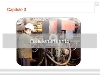 Transformadores
Ternium | Capacitación
29
Capítulo 3
FuncionamientoFuncionamiento
 