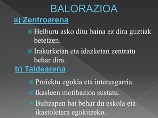 JARDUERAKIrakasleak gida bat du jarduerak daukana.Ikasleen interesak aintzat hartzen ditu.Ikasleentzat motibagarriak dira.