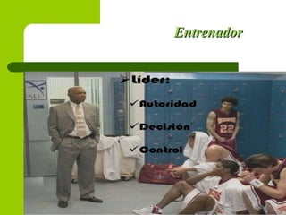EntrenadorEntrenador
 